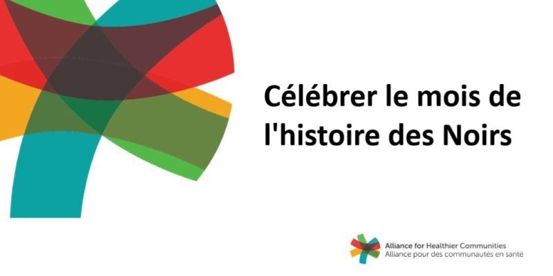 Celebrer le Mois de l’histoire des Noirs