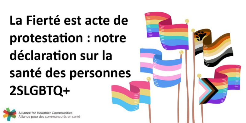 La Fierté est acte de protestation : notre déclaration sur la santé des personnes 2SLGBTQ+