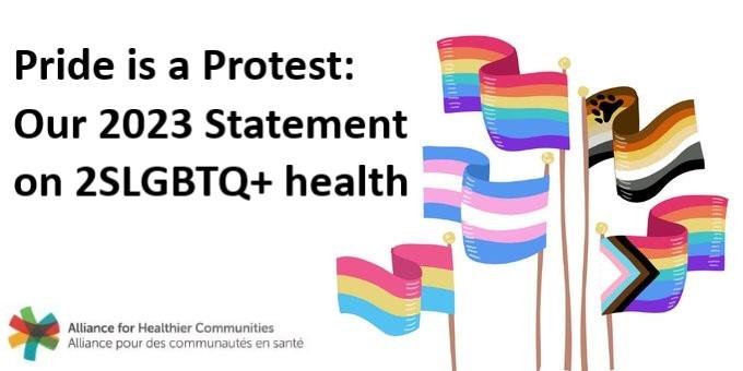 Pride is a Protest: Our 2023 Statement on 2SLGBTQ+ health