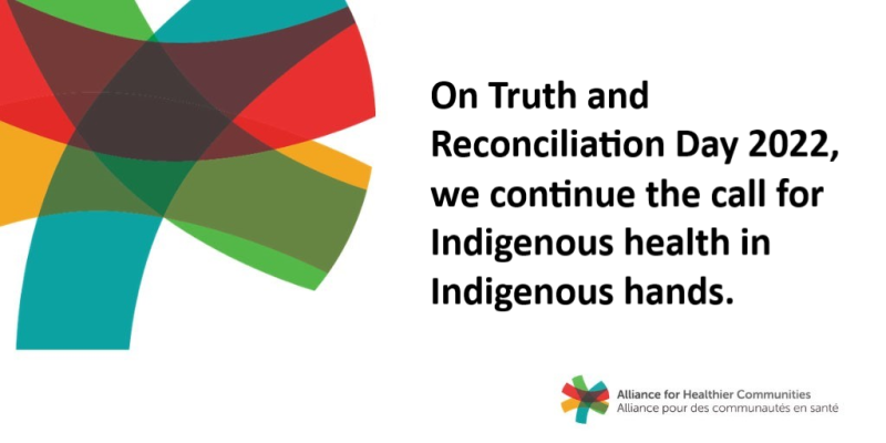 On Truth and Reconciliation Day 2022, we continue the call for Indigenous health in Indigenous hands.